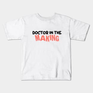 Pursuing Medical Dreams, Doctor in the Making Kids T-Shirt